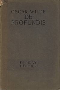 154992. Wilde, Oscar – De profundis, Zápisky ze žaláře v Readingu a čtyři listy