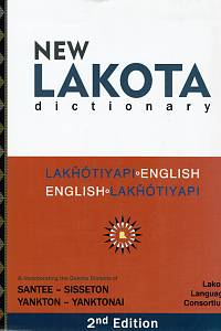 155003. New lakota dictionary, Lakhótiyapi-English, English-Lakhótiyapi & incorporating the Dakota dialects of Yankton-Yanktonai & Santee-Sisseton