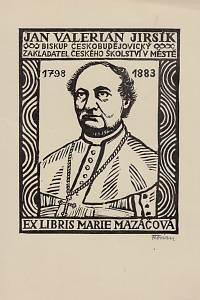 207359. Florian, Michael – Ex Libris Marie Mazáčová (Jan Valerián Jirsík, 1798-1883, biskup českobudějovický, zakladatel českého školství v městě)