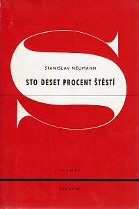 155689. Neumann, Stanislav – Sto deset procent štěstí