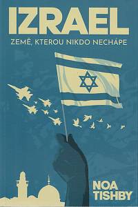 155707. Tishby, Noa – Izrael, Země, kterou nikdo nechápe