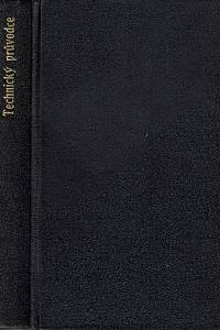 155744. Grimm, Leopold / Zvoníček, Jan – Technický průvodce pro inženýry a stavitele, Sešit šestý, Části strojů