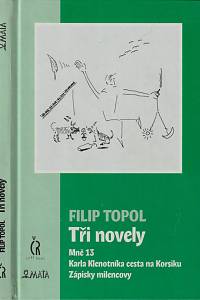 155758. Topol, Filip – Tři novely