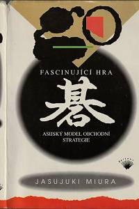 12575. Miura, Jasujuki – Go - fascinující hra, Asijský model obchodní strategie 