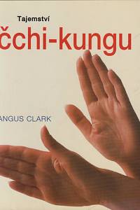 155404. Clark, Angus – Tajemství čchi-kungu