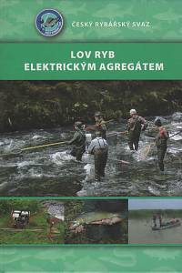 155837. Bednář, Radomír – Lov ryb elektrickým agregátem