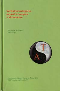 155851. Sokolová, Miloslava / Žigo, Pavol – Verbálne kategórie aspekt a tempus v slovenčine