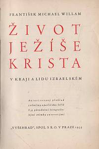 Willam, František Michael – Život Ježíše Krista v kraji a lidu izraelském