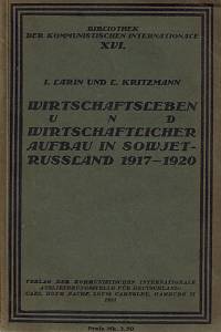 63441. Larin, I. / Kritzmann, L. – Wirtschaftsleben und wirtschaftlicher Aufbau in Sowjet-Russland (1917-1920)