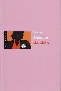 155192. Duteurtre, Benoît – Rebelka