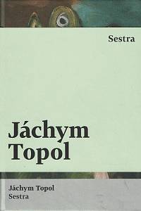 155219. Topol, Jáchym – Sestra