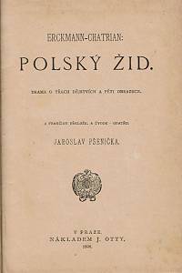 Erckmann-Chatrian – Polský žid, Drama o třech dějstvích a pěti obrazech