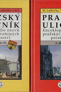 10704. Lašťovka, Marek / Ledvinka, Václav – Pražský uličník : encyklopedie názvů pražských veřejných prostranství (A-Ž)