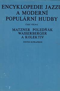 Matzner, Antonín / Poledňák, Ivan / Wasserberger, Igor – Encyklopedie jazzu a moderní populární hudby I.-III.