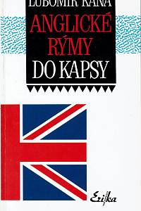 155254. Káňa, Lubomír – Anglické rýmy do kapsy, Pro potěšení mysli a srdce (Okořeněné špetkou moudrostí) = Simple English pocket poems for your mind and your heart