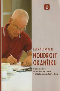 155938. Nydahl, Ole – Moudrost okamžiku, Buddhismus Diamantové cesty v otázkách a odpovědích