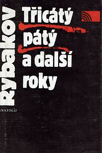 124765. Rybakov, Anatolij – Třicátý pátý a další roky