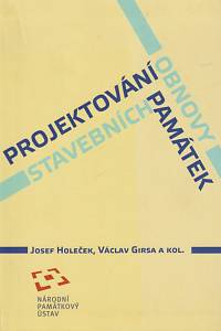 155277. Holeček, Josef / Girsa, Václav – Projektování obnovy stavebních památek