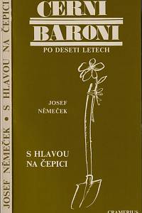 155499. Němeček, Josef – S hlavou na čepici, Černí baroni po deseti letech