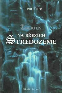 60839. Ferré, Vincent – Tolkien: Na březích Středozemě