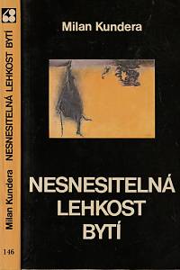 1664. Kundera, Milan – Nesnesitelná lehkost bytí