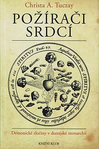 23823. Tuczay, Christa A. – Požírači srdcí, Démonické zločiny v dunajské monarchii
