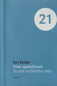 51538. Elster, Jon – Tmel společnosti, Studie sociálního řádu