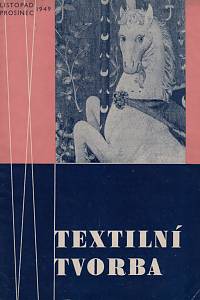 155539. Textilní tvorba, Ročník I., listopad - prosinec (1949)