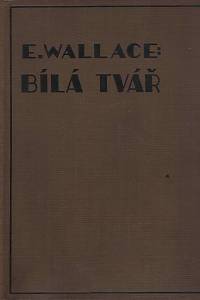 156050. Wallace, Edgar – Bílá Tvář = (White Face)