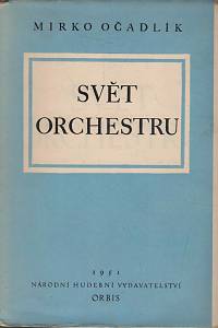 6955. Očadlík, Mirko – Svět orchestru I., Klasikové a romantikové