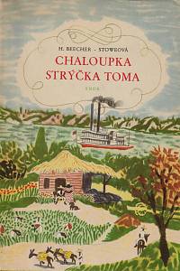 84613. Beecher-Stoweová, Harriet Elizabeth – Chaloupka strýčka Toma