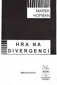 155354. Hofman, Marek – Hra na divergenci (podpis)