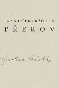 Skácelík, František – Přerov : úryvek z románu (podpis)