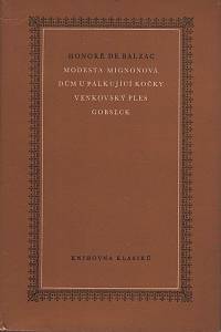 11325. Balzac, Honoré de – Modesta Mignonová ; Dům U pálkující kočky ; Venkovský ples ; Gobseck