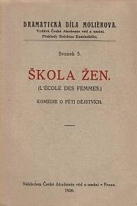 40949. Molière [= Poquelin, Jean-Baptiste] – Škola žen, Veselohra o pěti dějstvích