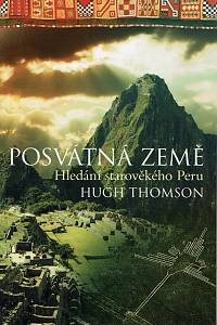 155553. Thomson, Hugh – Posvátná země, Hledání starověkého Peru