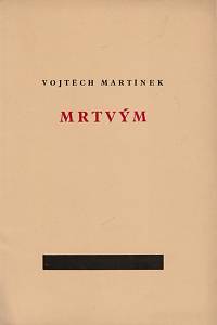 156131. Martínek, Vojtěch – Mrtvým