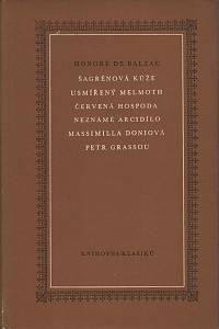 12893. Balzac, Honoré de – Šagrénová kůže / Usmířený Melmoth / Červená hospoda / Neznámé arcidílo / Massimilla Doniová / Petr Grassou