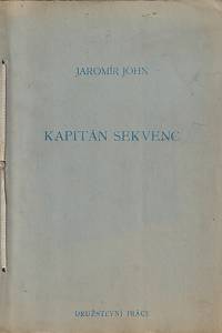 129998. John, Jaromír – Kapitán Sekvenc (podpis)