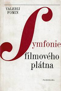 155563. Fomin, Valerij – Symfonie filmového plátna, Emil Loťanu, Juril Iljenko, Otar Ioseliani, Bulat Mansurov, Tolomuš Okejev, Gleb Panfilov, Vasilij Šukšin