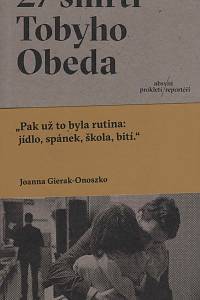 156784. Gierak-Onoszko, Joanna – 27 smrtí Tobyho Obeda