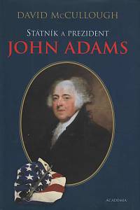 79284. McCullough, David – Státník a prezident John Adams