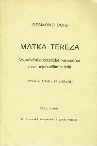 155588. Doig, Desmond – Matka Tereza, Vyprávění o katolické misionářce mezi nejchudšími v Indii