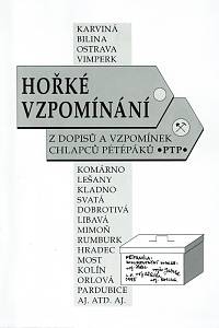 156187. Drobílek, Augustin / Gabrhel, Josef / Holec, František / Růžička, Jiří – Hořké vzpomínání, Z dopisů a vzpomínek chlapců petépáků