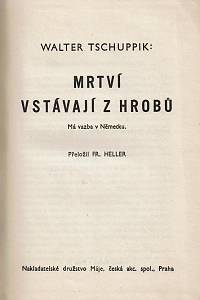 Tschuppik, Walter – Mrtví vstávají z hrobů, Má vazba v Německu