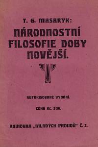 156380. Masaryk, Tomáš Garrigue – Národnostní filosofie doby novější