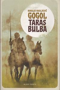 156875. Gogol, Nikolaj Vasiljevič – Taras Bulba