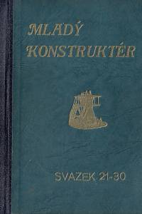 156405. Knihovnička Mladý konstruktér. Pracujeme se dřevem. Svazek 21-30 (1942-1943)