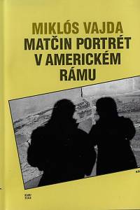 156881. Vajda, Miklós – Matčin portrét v americkém rámu