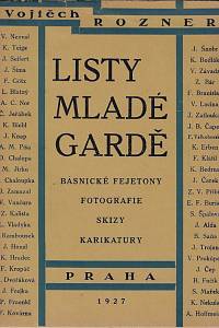 156884. Rozner, Vojtěch – Listy mladé gardě : básnické fejetony : fotografie, skizy, karikatury